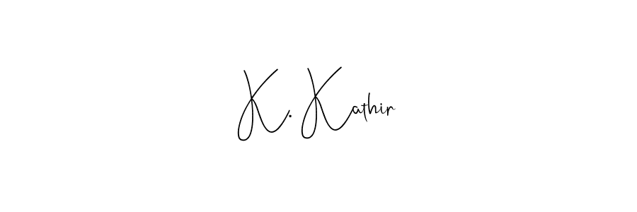 The best way (Andilay-7BmLP) to make a short signature is to pick only two or three words in your name. The name K. Kathir include a total of six letters. For converting this name. K. Kathir signature style 4 images and pictures png