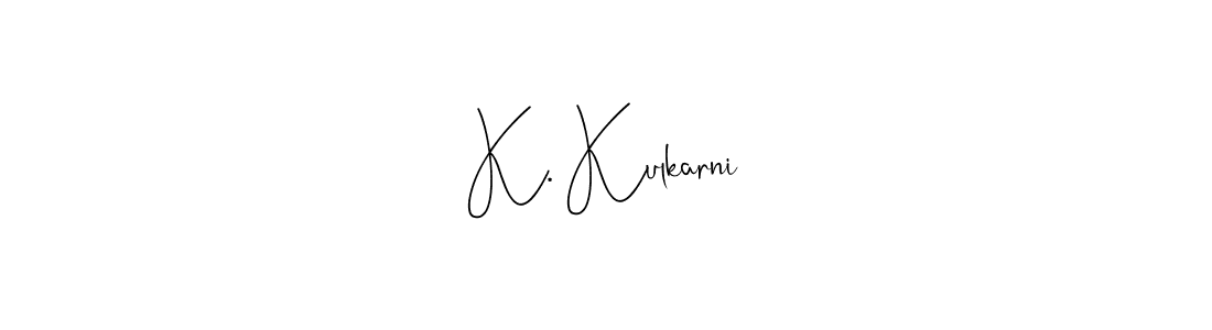 How to make K. Kulkarni signature? Andilay-7BmLP is a professional autograph style. Create handwritten signature for K. Kulkarni name. K. Kulkarni signature style 4 images and pictures png