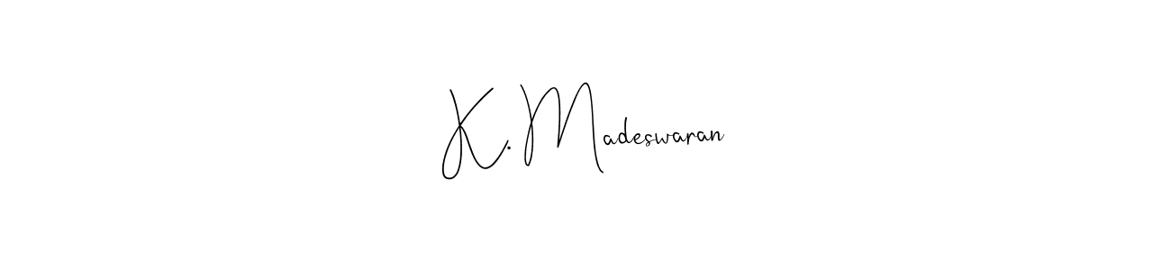 How to make K. Madeswaran name signature. Use Andilay-7BmLP style for creating short signs online. This is the latest handwritten sign. K. Madeswaran signature style 4 images and pictures png