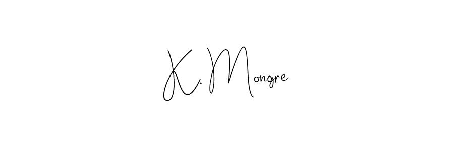 Here are the top 10 professional signature styles for the name K. Mongre. These are the best autograph styles you can use for your name. K. Mongre signature style 4 images and pictures png