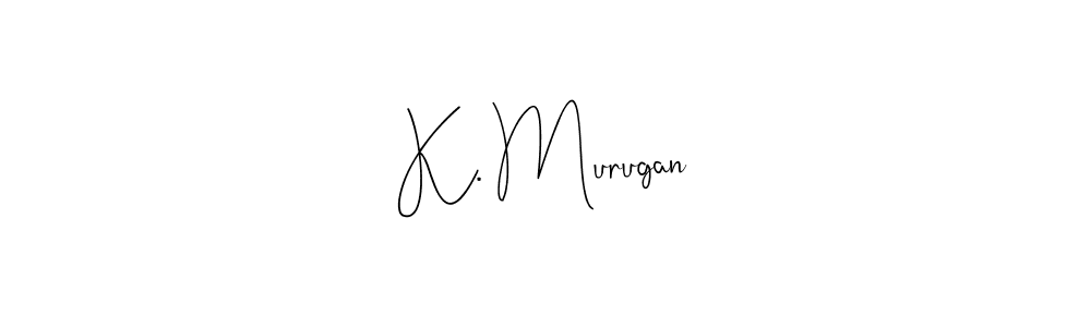 Design your own signature with our free online signature maker. With this signature software, you can create a handwritten (Andilay-7BmLP) signature for name K. Murugan. K. Murugan signature style 4 images and pictures png