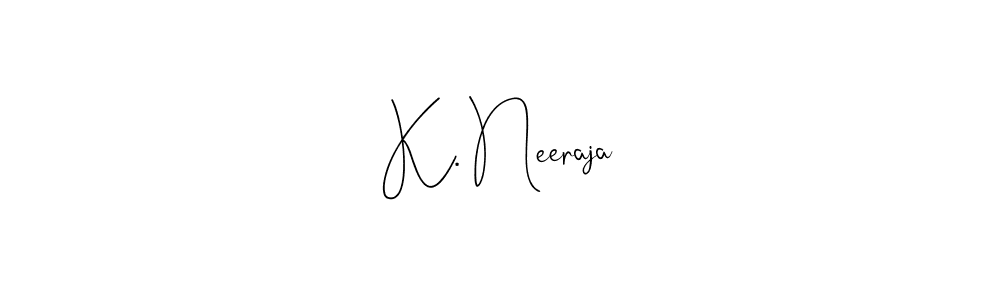 It looks lik you need a new signature style for name K. Neeraja. Design unique handwritten (Andilay-7BmLP) signature with our free signature maker in just a few clicks. K. Neeraja signature style 4 images and pictures png