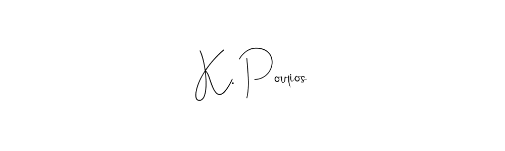 The best way (Andilay-7BmLP) to make a short signature is to pick only two or three words in your name. The name K. Poulios include a total of six letters. For converting this name. K. Poulios signature style 4 images and pictures png