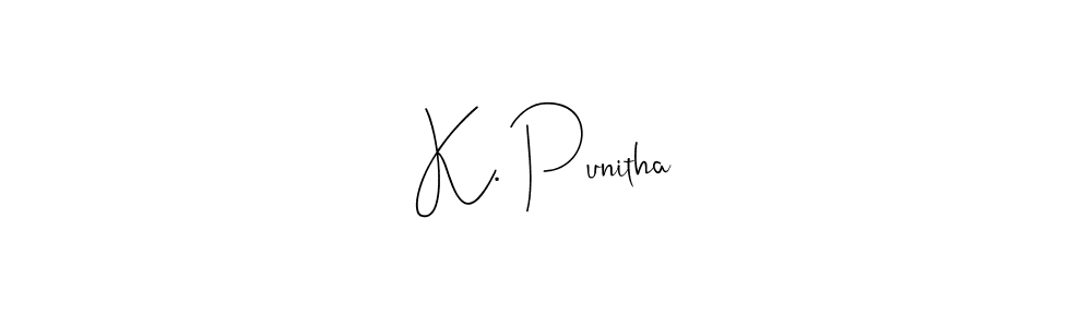 Design your own signature with our free online signature maker. With this signature software, you can create a handwritten (Andilay-7BmLP) signature for name K. Punitha. K. Punitha signature style 4 images and pictures png