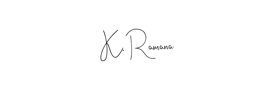 This is the best signature style for the K. Ramana name. Also you like these signature font (Andilay-7BmLP). Mix name signature. K. Ramana signature style 4 images and pictures png