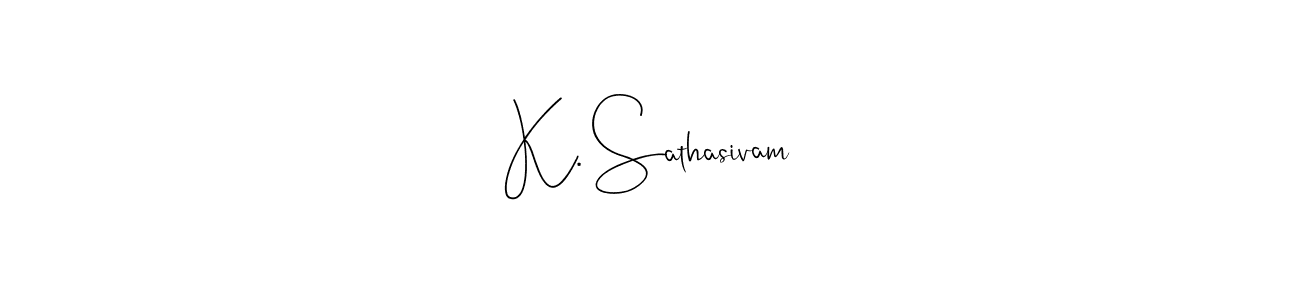 Create a beautiful signature design for name K. Sathasivam. With this signature (Andilay-7BmLP) fonts, you can make a handwritten signature for free. K. Sathasivam signature style 4 images and pictures png