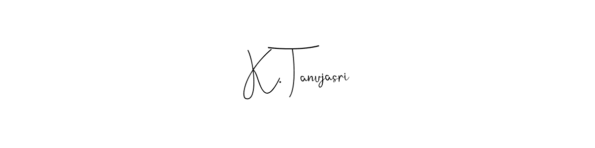 Also we have K. Tanujasri name is the best signature style. Create professional handwritten signature collection using Andilay-7BmLP autograph style. K. Tanujasri signature style 4 images and pictures png