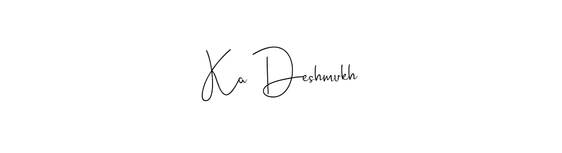How to make Ka Deshmukh signature? Andilay-7BmLP is a professional autograph style. Create handwritten signature for Ka Deshmukh name. Ka Deshmukh signature style 4 images and pictures png