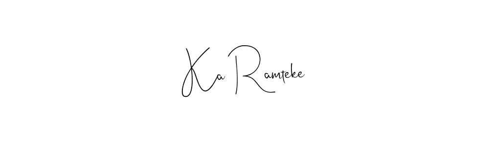 if you are searching for the best signature style for your name Ka Ramteke. so please give up your signature search. here we have designed multiple signature styles  using Andilay-7BmLP. Ka Ramteke signature style 4 images and pictures png