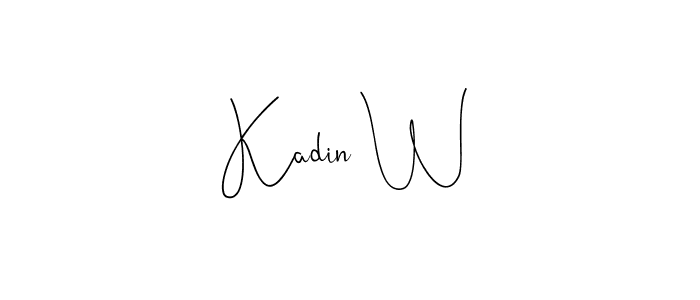 Make a beautiful signature design for name Kadin W. With this signature (Andilay-7BmLP) style, you can create a handwritten signature for free. Kadin W signature style 4 images and pictures png