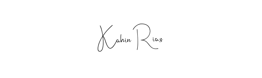 Create a beautiful signature design for name Kahin Riaz. With this signature (Andilay-7BmLP) fonts, you can make a handwritten signature for free. Kahin Riaz signature style 4 images and pictures png