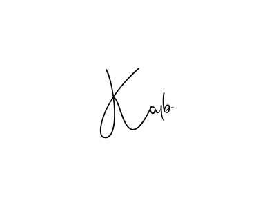 Create a beautiful signature design for name Kalb. With this signature (Andilay-7BmLP) fonts, you can make a handwritten signature for free. Kalb signature style 4 images and pictures png