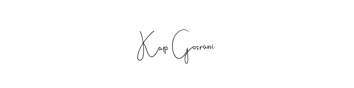 The best way (Andilay-7BmLP) to make a short signature is to pick only two or three words in your name. The name Kalp Gosrani include a total of six letters. For converting this name. Kalp Gosrani signature style 4 images and pictures png