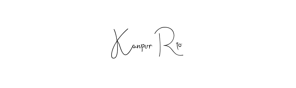 How to make Kanpur Rto name signature. Use Andilay-7BmLP style for creating short signs online. This is the latest handwritten sign. Kanpur Rto signature style 4 images and pictures png