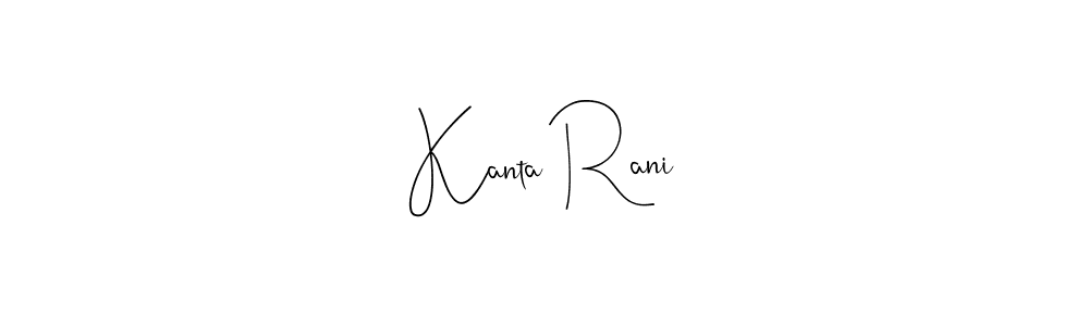 Make a short Kanta Rani signature style. Manage your documents anywhere anytime using Andilay-7BmLP. Create and add eSignatures, submit forms, share and send files easily. Kanta Rani signature style 4 images and pictures png