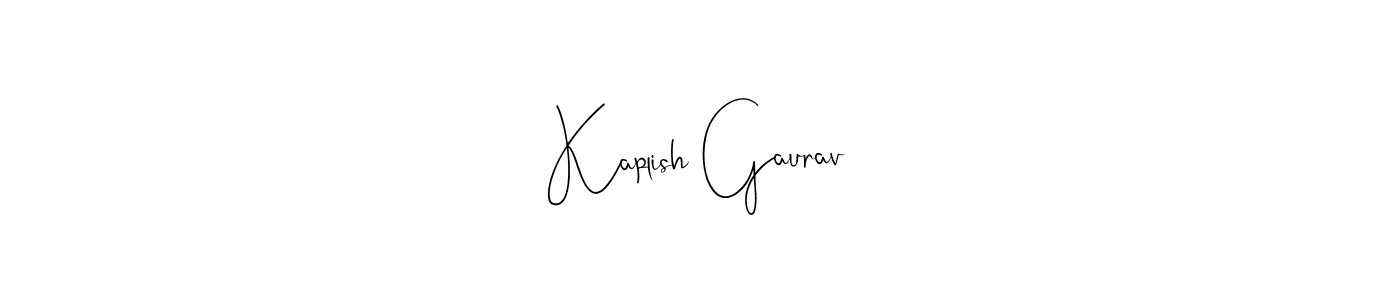 How to make Kaplish Gaurav signature? Andilay-7BmLP is a professional autograph style. Create handwritten signature for Kaplish Gaurav name. Kaplish Gaurav signature style 4 images and pictures png