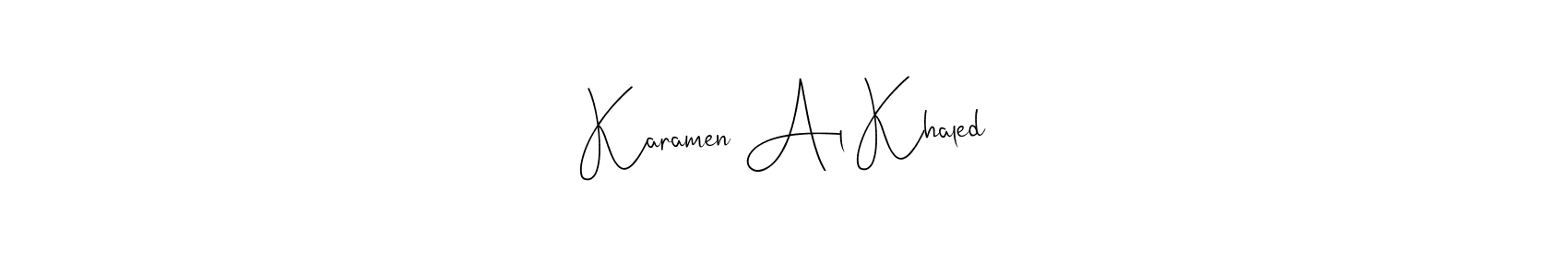 How to make Karamen Al Khaled signature? Andilay-7BmLP is a professional autograph style. Create handwritten signature for Karamen Al Khaled name. Karamen Al Khaled signature style 4 images and pictures png
