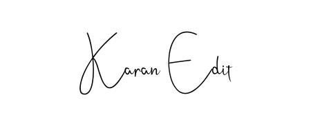 Build your personal autograph collection for name Karan Edit with Andilay-7BmLP design. Browse, select, and save your favorites. Karan Edit signature style 4 images and pictures png