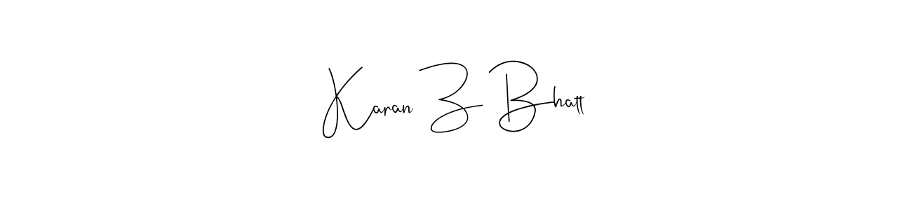 Also You can easily find your signature by using the search form. We will create Karan Z Bhatt name handwritten signature images for you free of cost using Andilay-7BmLP sign style. Karan Z Bhatt signature style 4 images and pictures png