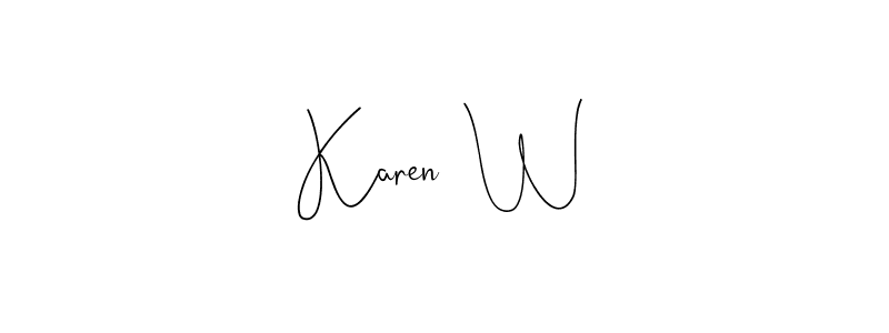 Make a beautiful signature design for name Karen  W. With this signature (Andilay-7BmLP) style, you can create a handwritten signature for free. Karen  W signature style 4 images and pictures png