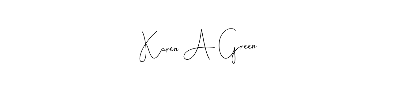 if you are searching for the best signature style for your name Karen A Green. so please give up your signature search. here we have designed multiple signature styles  using Andilay-7BmLP. Karen A Green signature style 4 images and pictures png