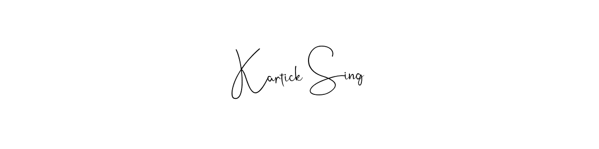 How to make Kartick Sing name signature. Use Andilay-7BmLP style for creating short signs online. This is the latest handwritten sign. Kartick Sing signature style 4 images and pictures png