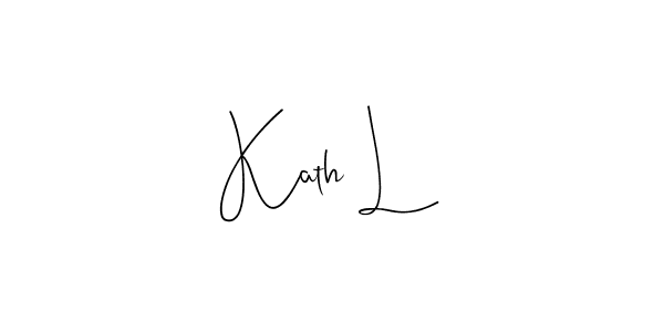 Also we have Kath L name is the best signature style. Create professional handwritten signature collection using Andilay-7BmLP autograph style. Kath L signature style 4 images and pictures png