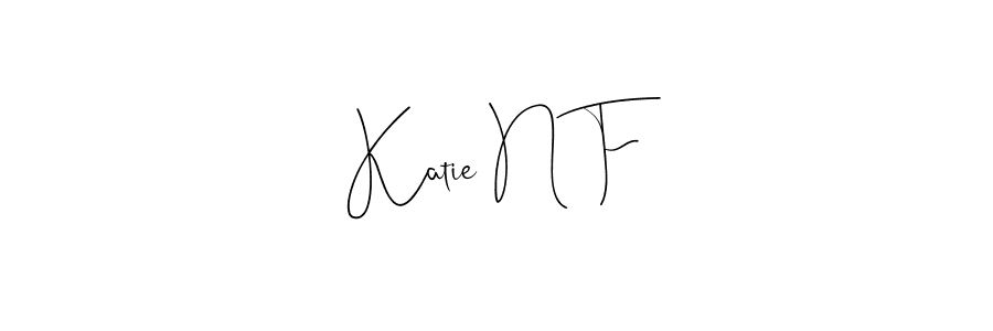 Make a beautiful signature design for name Katie N F. With this signature (Andilay-7BmLP) style, you can create a handwritten signature for free. Katie N F signature style 4 images and pictures png