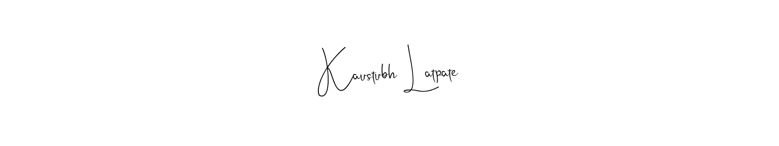 Design your own signature with our free online signature maker. With this signature software, you can create a handwritten (Andilay-7BmLP) signature for name Kaustubh Latpate. Kaustubh Latpate signature style 4 images and pictures png