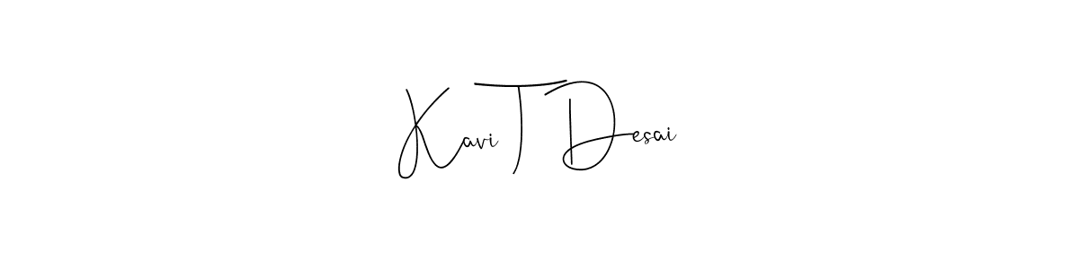 Also You can easily find your signature by using the search form. We will create Kavi T Desai name handwritten signature images for you free of cost using Andilay-7BmLP sign style. Kavi T Desai signature style 4 images and pictures png