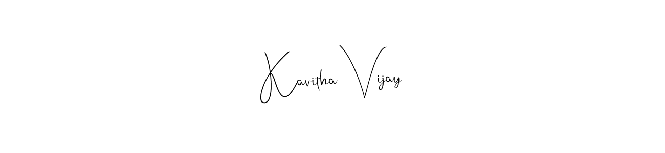 Similarly Andilay-7BmLP is the best handwritten signature design. Signature creator online .You can use it as an online autograph creator for name Kavitha Vijay. Kavitha Vijay signature style 4 images and pictures png