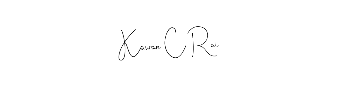 How to make Kawan C Rai name signature. Use Andilay-7BmLP style for creating short signs online. This is the latest handwritten sign. Kawan C Rai signature style 4 images and pictures png