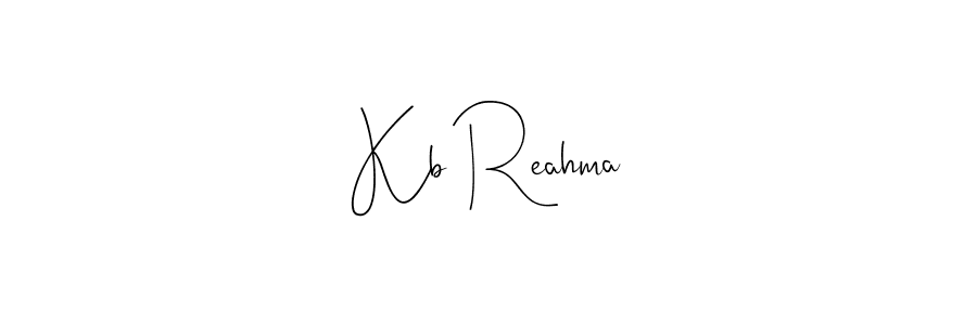 Create a beautiful signature design for name Kb Reahma. With this signature (Andilay-7BmLP) fonts, you can make a handwritten signature for free. Kb Reahma signature style 4 images and pictures png