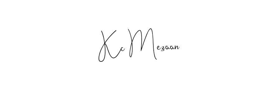 Create a beautiful signature design for name Kc Mezaan. With this signature (Andilay-7BmLP) fonts, you can make a handwritten signature for free. Kc Mezaan signature style 4 images and pictures png