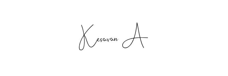 if you are searching for the best signature style for your name Kesavan A. so please give up your signature search. here we have designed multiple signature styles  using Andilay-7BmLP. Kesavan A signature style 4 images and pictures png