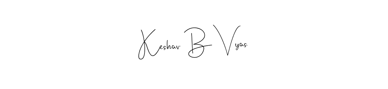 Create a beautiful signature design for name Keshav B Vyas. With this signature (Andilay-7BmLP) fonts, you can make a handwritten signature for free. Keshav B Vyas signature style 4 images and pictures png