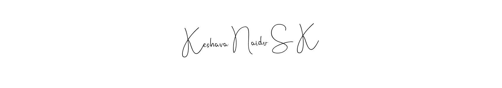 Make a short Keshava Naidu S K signature style. Manage your documents anywhere anytime using Andilay-7BmLP. Create and add eSignatures, submit forms, share and send files easily. Keshava Naidu S K signature style 4 images and pictures png