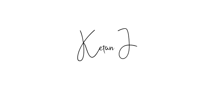 Create a beautiful signature design for name Ketan J. With this signature (Andilay-7BmLP) fonts, you can make a handwritten signature for free. Ketan J signature style 4 images and pictures png