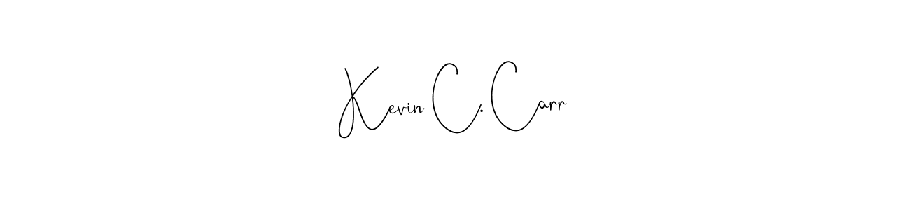 Create a beautiful signature design for name Kevin C. Carr. With this signature (Andilay-7BmLP) fonts, you can make a handwritten signature for free. Kevin C. Carr signature style 4 images and pictures png