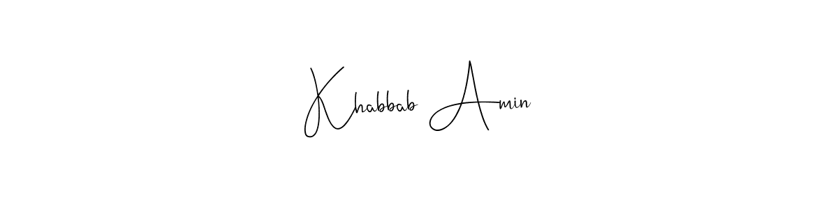 Make a beautiful signature design for name Khabbab Amin. With this signature (Andilay-7BmLP) style, you can create a handwritten signature for free. Khabbab Amin signature style 4 images and pictures png