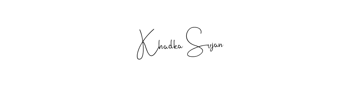 It looks lik you need a new signature style for name Khadka Sujan. Design unique handwritten (Andilay-7BmLP) signature with our free signature maker in just a few clicks. Khadka Sujan signature style 4 images and pictures png