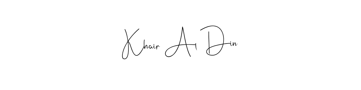 Create a beautiful signature design for name Khair Al Din. With this signature (Andilay-7BmLP) fonts, you can make a handwritten signature for free. Khair Al Din signature style 4 images and pictures png