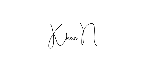 Design your own signature with our free online signature maker. With this signature software, you can create a handwritten (Andilay-7BmLP) signature for name Khan N. Khan N signature style 4 images and pictures png