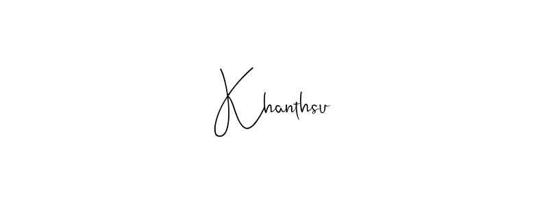 How to make Khanthsu signature? Andilay-7BmLP is a professional autograph style. Create handwritten signature for Khanthsu name. Khanthsu signature style 4 images and pictures png