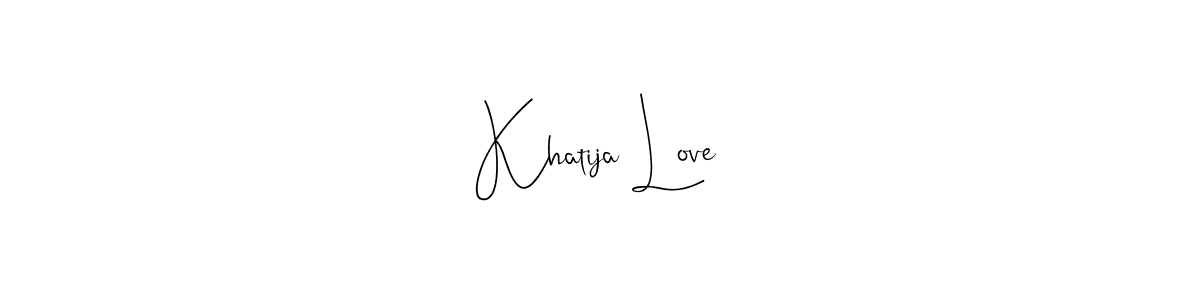 How to make Khatija Love name signature. Use Andilay-7BmLP style for creating short signs online. This is the latest handwritten sign. Khatija Love signature style 4 images and pictures png