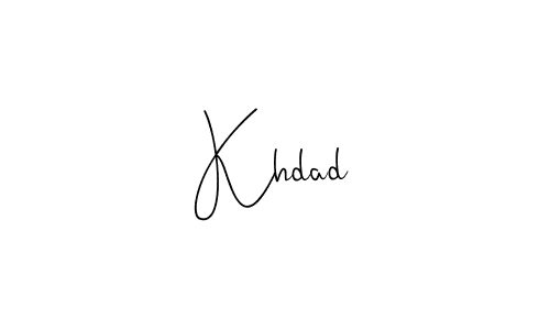 Khdad stylish signature style. Best Handwritten Sign (Andilay-7BmLP) for my name. Handwritten Signature Collection Ideas for my name Khdad. Khdad signature style 4 images and pictures png
