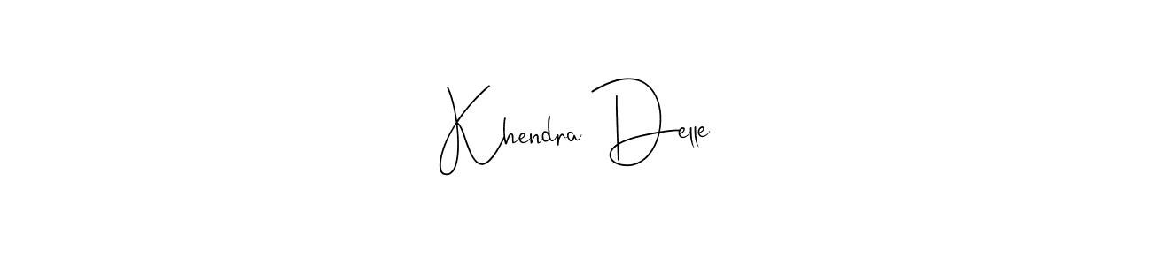 Khendra Delle stylish signature style. Best Handwritten Sign (Andilay-7BmLP) for my name. Handwritten Signature Collection Ideas for my name Khendra Delle. Khendra Delle signature style 4 images and pictures png
