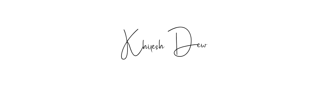 Make a beautiful signature design for name Khilesh Dew. With this signature (Andilay-7BmLP) style, you can create a handwritten signature for free. Khilesh Dew signature style 4 images and pictures png