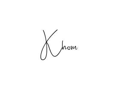 Make a beautiful signature design for name Khom. With this signature (Andilay-7BmLP) style, you can create a handwritten signature for free. Khom signature style 4 images and pictures png