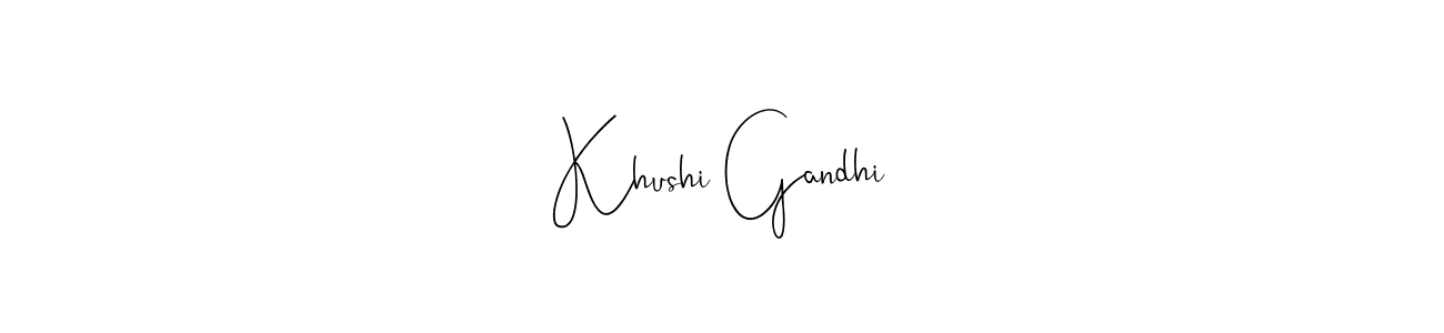 Also we have Khushi Gandhi name is the best signature style. Create professional handwritten signature collection using Andilay-7BmLP autograph style. Khushi Gandhi signature style 4 images and pictures png